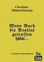 Bach & die Beatles - imaginäre Koproduktionen